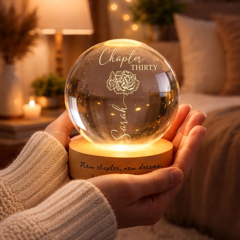 Custom Birth Month Flowers, Personalized Crystal Ball LED Night Light, 30th Bithday, New Chapter Gift Just Because Gift for Friend, Daughter