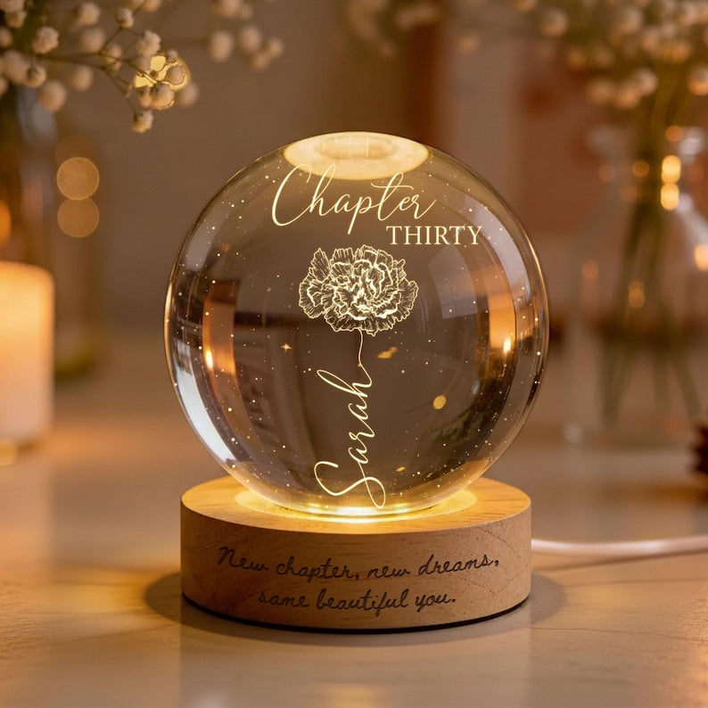 Custom Birth Month Flowers, Personalized Crystal Ball LED Night Light, 30th Bithday, New Chapter Gift Just Because Gift for Friend, Daughter