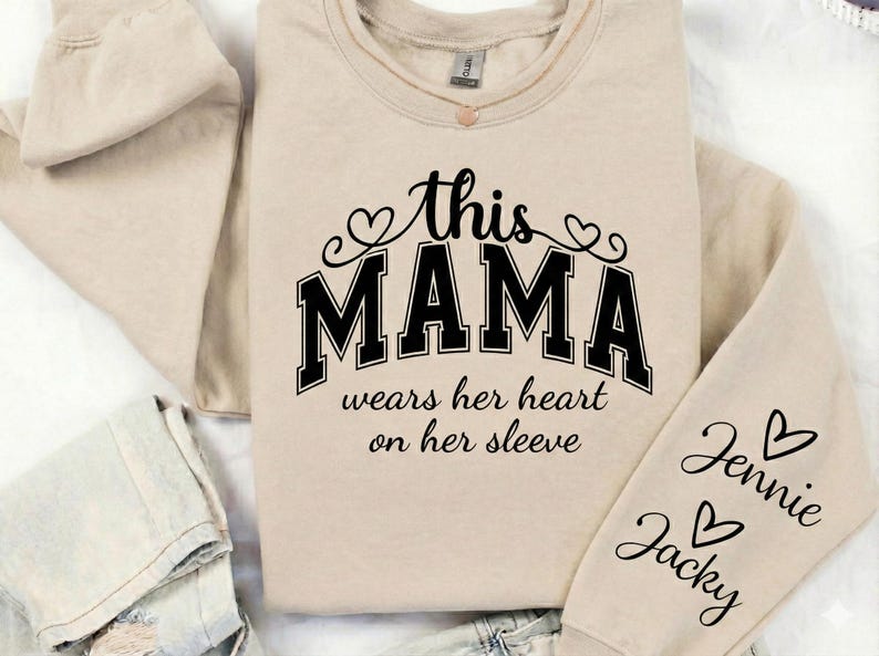 Mama I Wear My Heart On My Sleeve Sweatshirt, Personalized Mom Sweatshirt With Kids Names, Mothers Day Gift From Daughter, Gift For Her