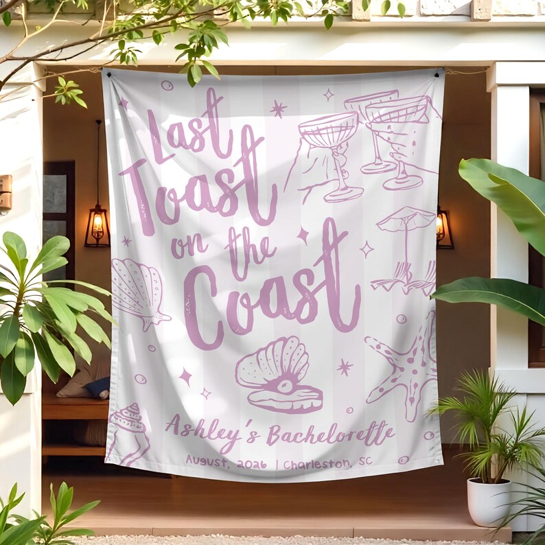 Custom Coastal Bachelorette Banner, Last Toast On The Coast Photo Backdrop, Beach Bach Weekend Welcome Sign, Coastal Girl Party Wall Decor