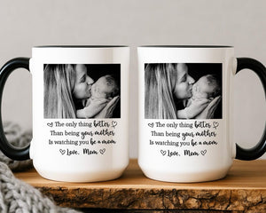 The Only Thing Better Than Being Your Mother Ceramic Coffee Mug: Custom Photo Mug, Mother's Day Gift for Daughter from Mom, New Mummy Gift