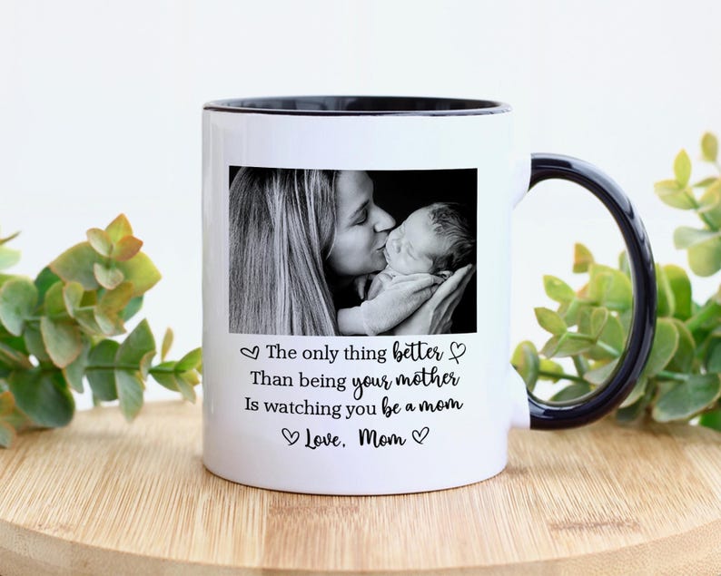 The Only Thing Better Than Being Your Mother Ceramic Coffee Mug: Custom Photo Mug, Mother's Day Gift for Daughter from Mom, New Mummy Gift
