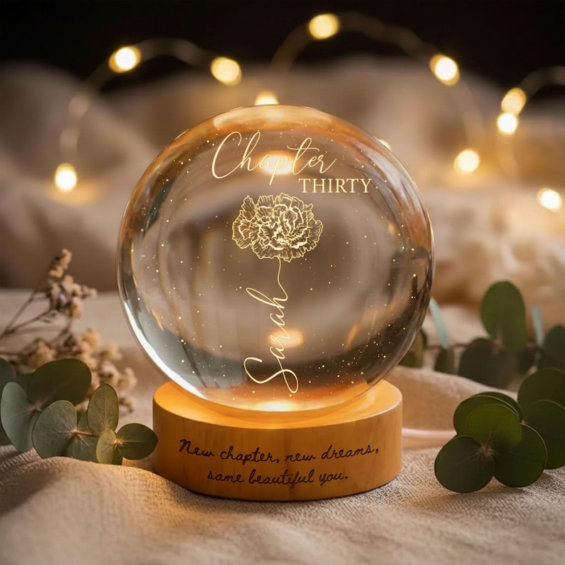 Custom Birth Month Flowers, Personalized Crystal Ball LED Night Light, 30th Bithday, New Chapter Gift Just Because Gift for Friend, Daughter