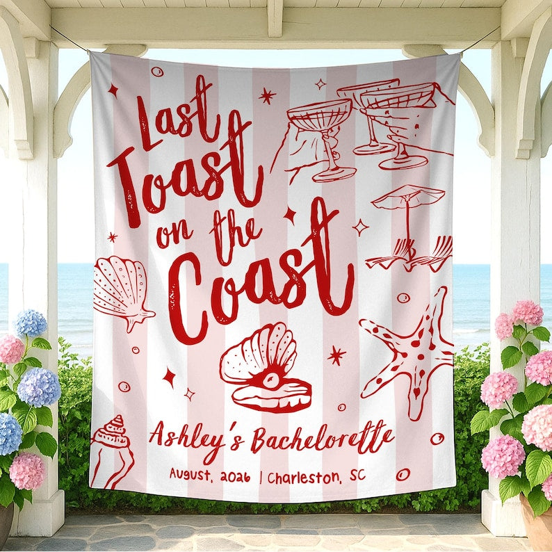 Custom Coastal Bachelorette Banner, Last Toast On The Coast Photo Backdrop, Beach Bach Weekend Welcome Sign, Coastal Girl Party Wall Decor