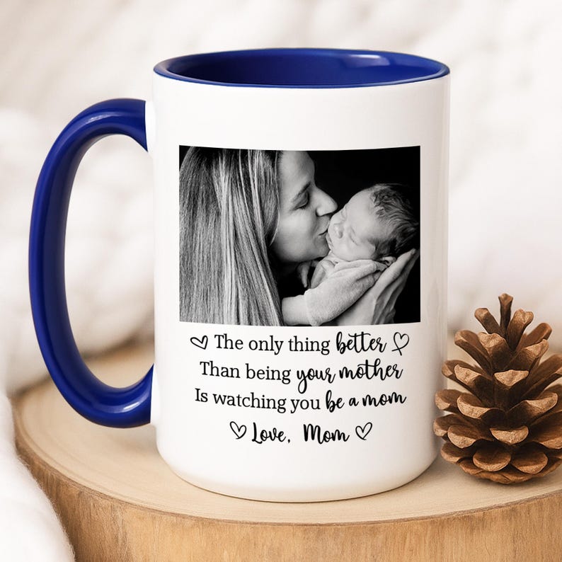 The Only Thing Better Than Being Your Mother Ceramic Coffee Mug: Custom Photo Mug, Mother's Day Gift for Daughter from Mom, New Mummy Gift