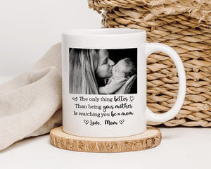 The Only Thing Better Than Being Your Mother Ceramic Coffee Mug: Custom Photo Mug, Mother's Day Gift for Daughter from Mom, New Mummy Gift