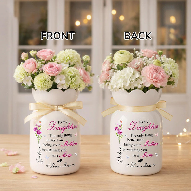 Mother Daughter Gift, To My Daughter Ceramic Flower Vase, The Only Thing Better Than Being Your Mother, Daughter Gift from Mom, New Mom Gift