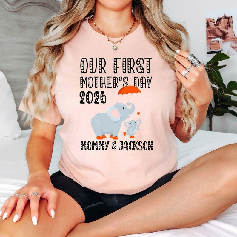 Custom Name Our First Mothers Day 2026 Shirt, New Mom Elephant Shirt, Personalized First Mothers Day Gift, Mommy And Baby Matching Mom Shirt