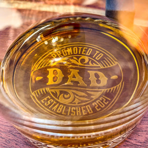 Promoted To DAD with EST. Date / Year / Old Fashioned Whiskey Glass / Bourbon Glass / Scotch Glass / Single Glass / Valentine's Day Gift