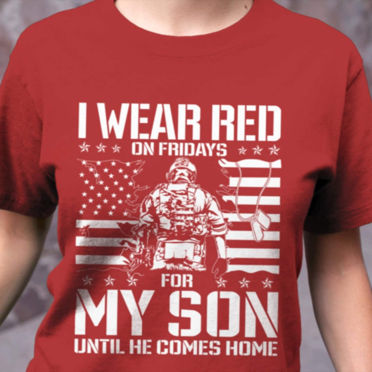 I Wear Red On Friday For My Son Shirt | Support Our Troops | Military Mom Family Red Friday Flag Shirt Remember Everyone Deployed Shirts