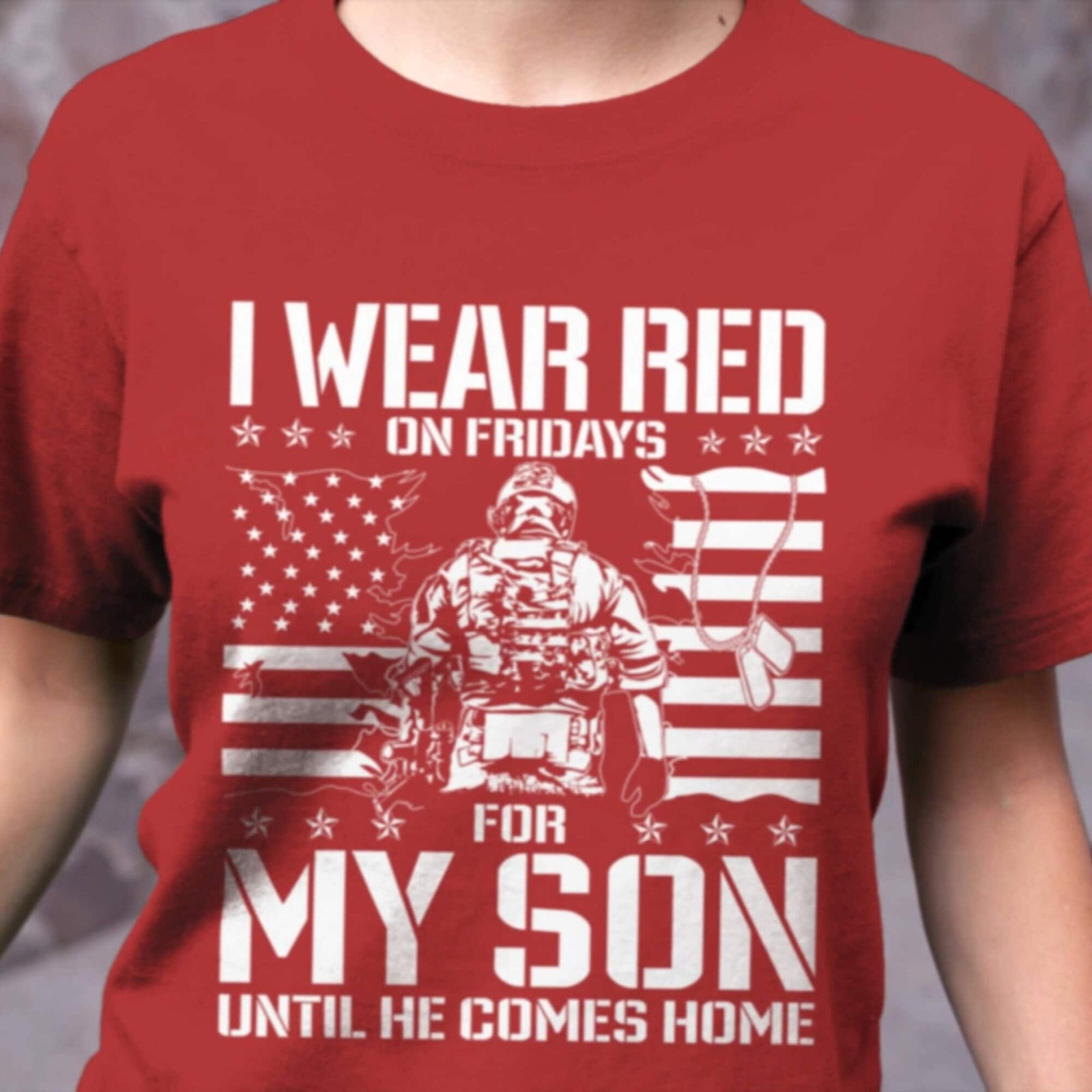 I Wear Red On Friday For My Son Shirt | Support Our Troops | Military Mom Family Red Friday Flag Shirt Remember Everyone Deployed Shirts