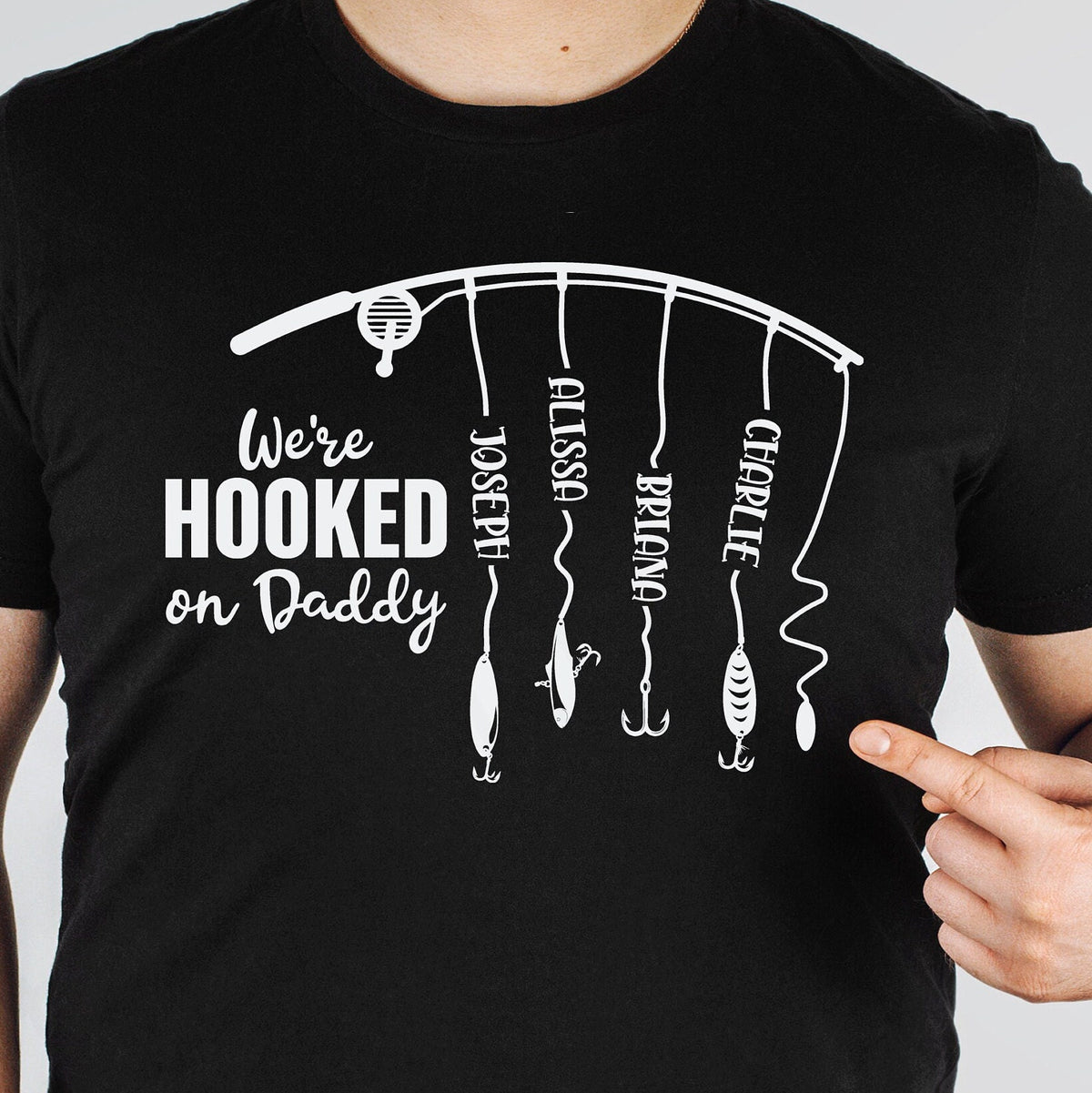 We're Hooked on Daddy - Custom Father's Day Shirt - Dad Fishing Shirt - First Father's Day - Dad Fisherman Birthday Gift