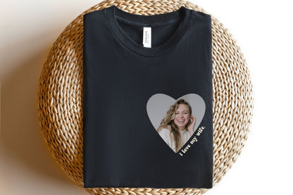 Custom Shirt for Husband, I Love My Wife Shirt, Custom Husband T-Shirt, Photo Shirt for Dad, Funny Husband T-Shirt, Custom Valentines Shirt