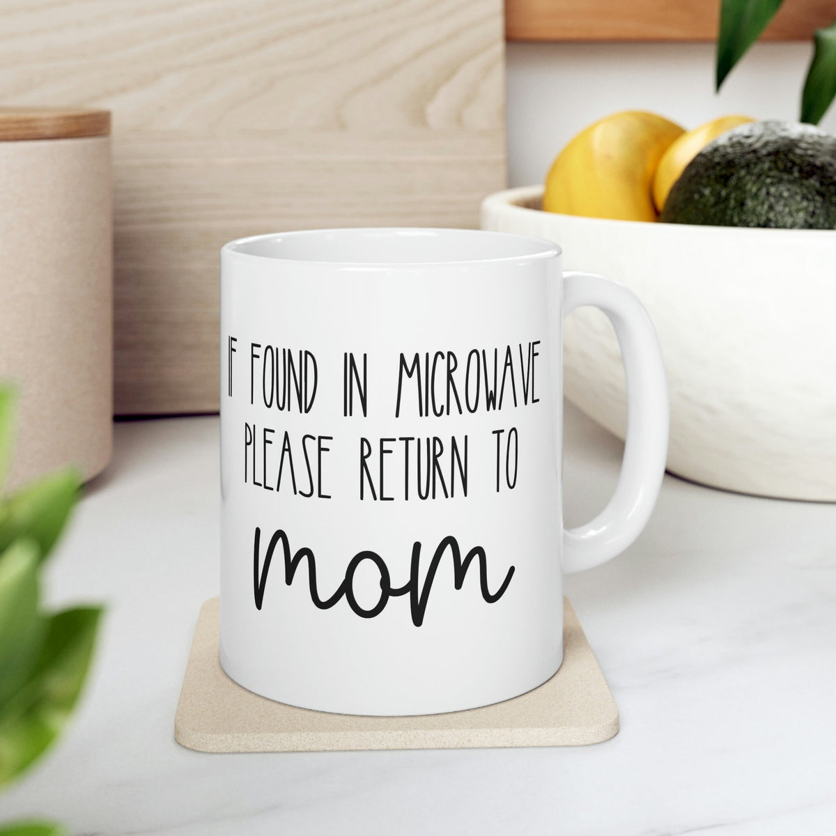 If Found in Microwave Please Return To Mom Mug, Funny Mug for Mom, Mother's Day Gift, Mothers Day Mug, Birthday gift for Mom, Gift from kids