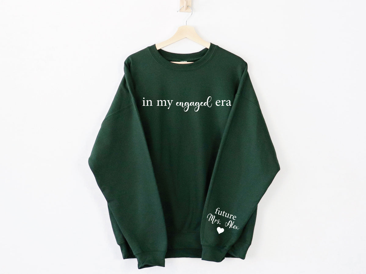 In My Engaged Era Sweatshirt with Last Name on Sleeve, Future Mrs. Sweatshirt, Engagement Gifts, Custom Engaged Sweatshirt, Bride to Be Gift