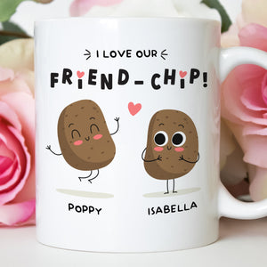 Personalised Funny Friendship Mug I love Our Friend-chip Gift for Friend Bestie Mug with Names Valentines' Day Galentines Birthday Christmas