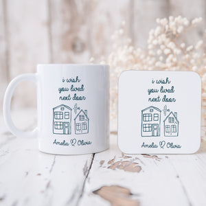I wish you lived next door mug Gift for friend Friendship personalised present for her him Best friend, Housewarming Birthday
