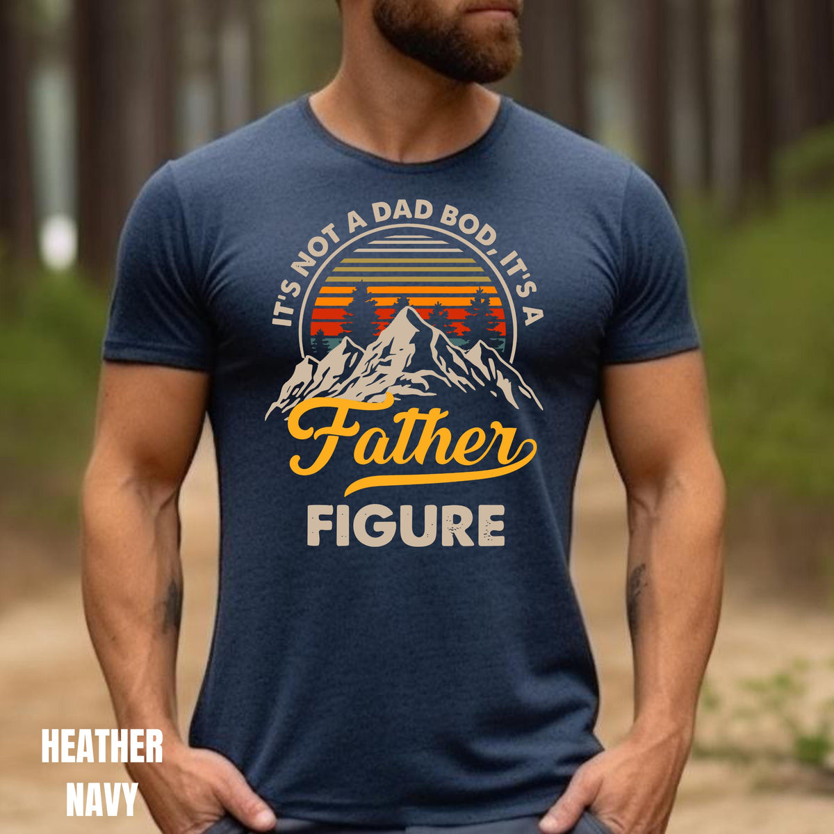 It's Not A Dad Bod It's A Father Figure Shirt, Funny Father's Day Tee, Best Gifts For Dad, Father's Day Shirt First Father's Day Daddy Shirt