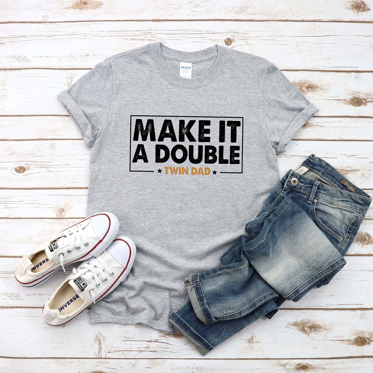 Twin Dad Fathers Day Shirt, Make It A Double T-Shirt, Father of Twins Sweatshirt, Twin Papa Gift, Gift For Husband, Funny New Dad Hoodie