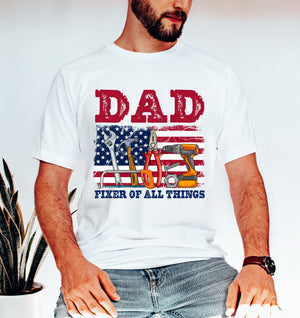 Fixer of All Things Dad , Father's Day, American Dad,Handyman Tools, Dad Shirt Design, Father's Day Gift, For Men