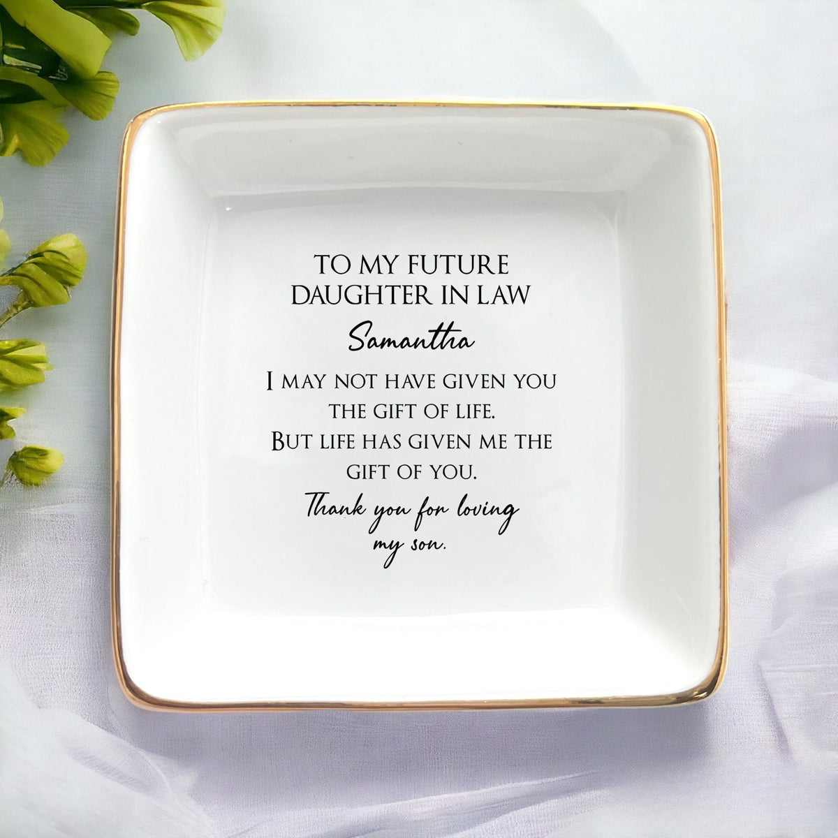 To My Future Daughter In Law Ring Dish-Daughter In Law Gift From Mother In Law-Bridal Shower Gift From Mother Of The Groom-Bride To Be Gifts