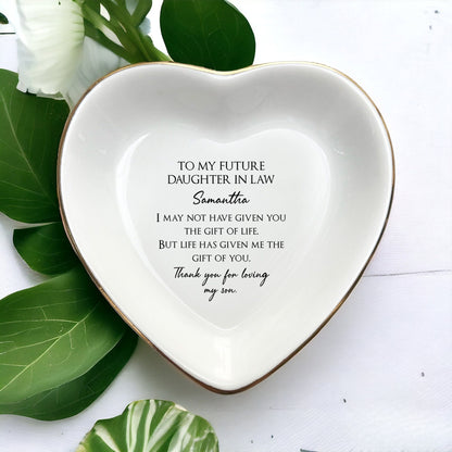 To My Future Daughter In Law Ring Dish-Daughter In Law Gift From Mother In Law-Bridal Shower Gift From Mother Of The Groom-Bride To Be Gifts
