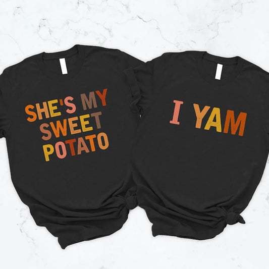 She's My Sweet Potato I Yam Shirts, Funny Couples Thanksgiving Shirts, Thanksgiving Tee, Thanksgiving Friend Shirts, Thankful T-Shirt