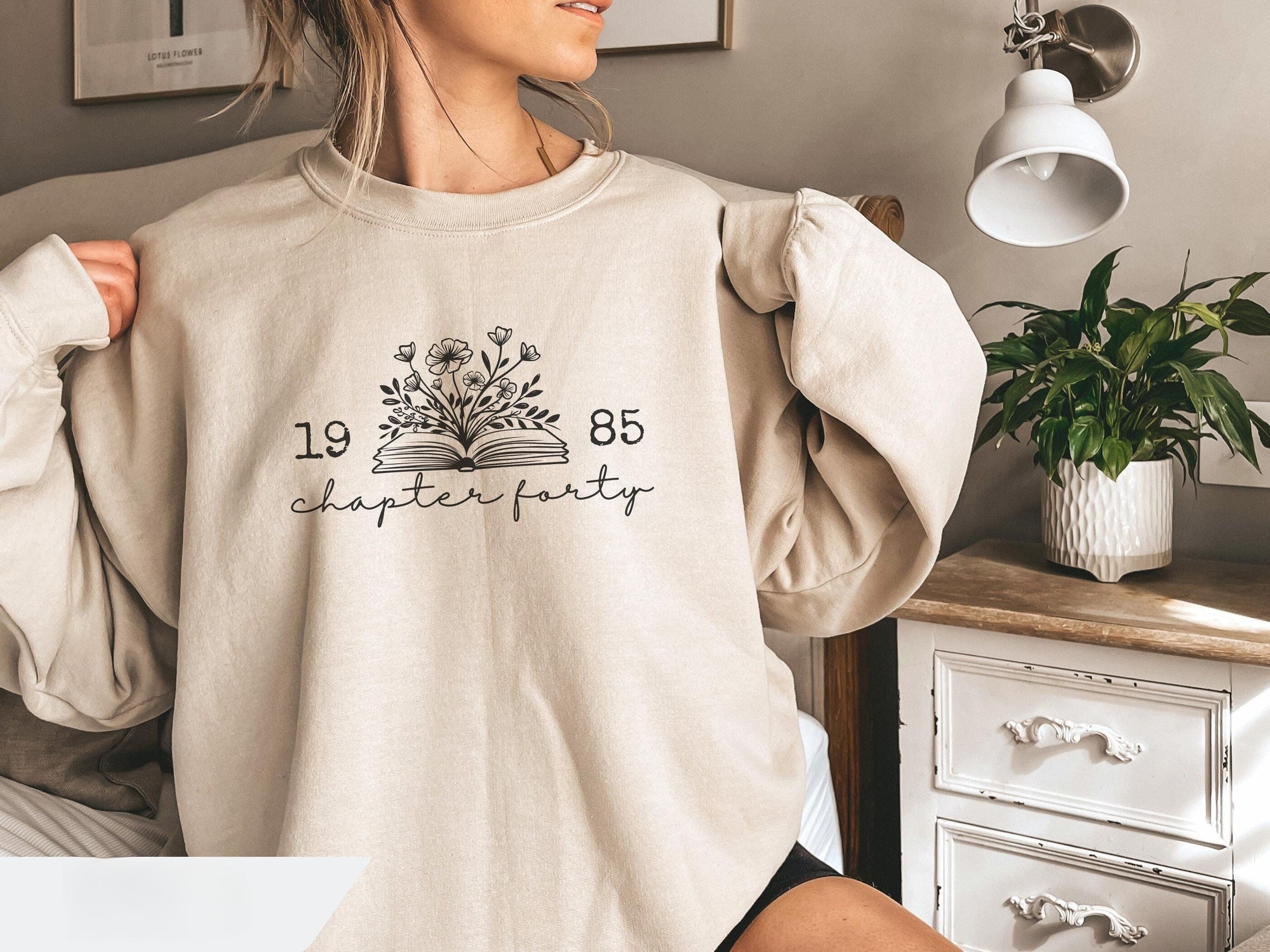 Chapter 40 1985 Sweatshirts For Women, Bookish 40th Birthday Gift For Book Lovers, Fortieth One More Chapter, Best Friend Bday Shirt For Her