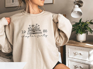 Chapter 40 1985 Sweatshirts For Women, Bookish 40th Birthday Gift For Book Lovers, Fortieth One More Chapter, Best Friend Bday Shirt For Her