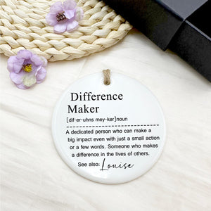 Personalized Difference Maker Ornament, Appreciation Gift, Gift for Leader, Gift for Teacher, Thank You Gift, Leaving Gift, Name on Ornament