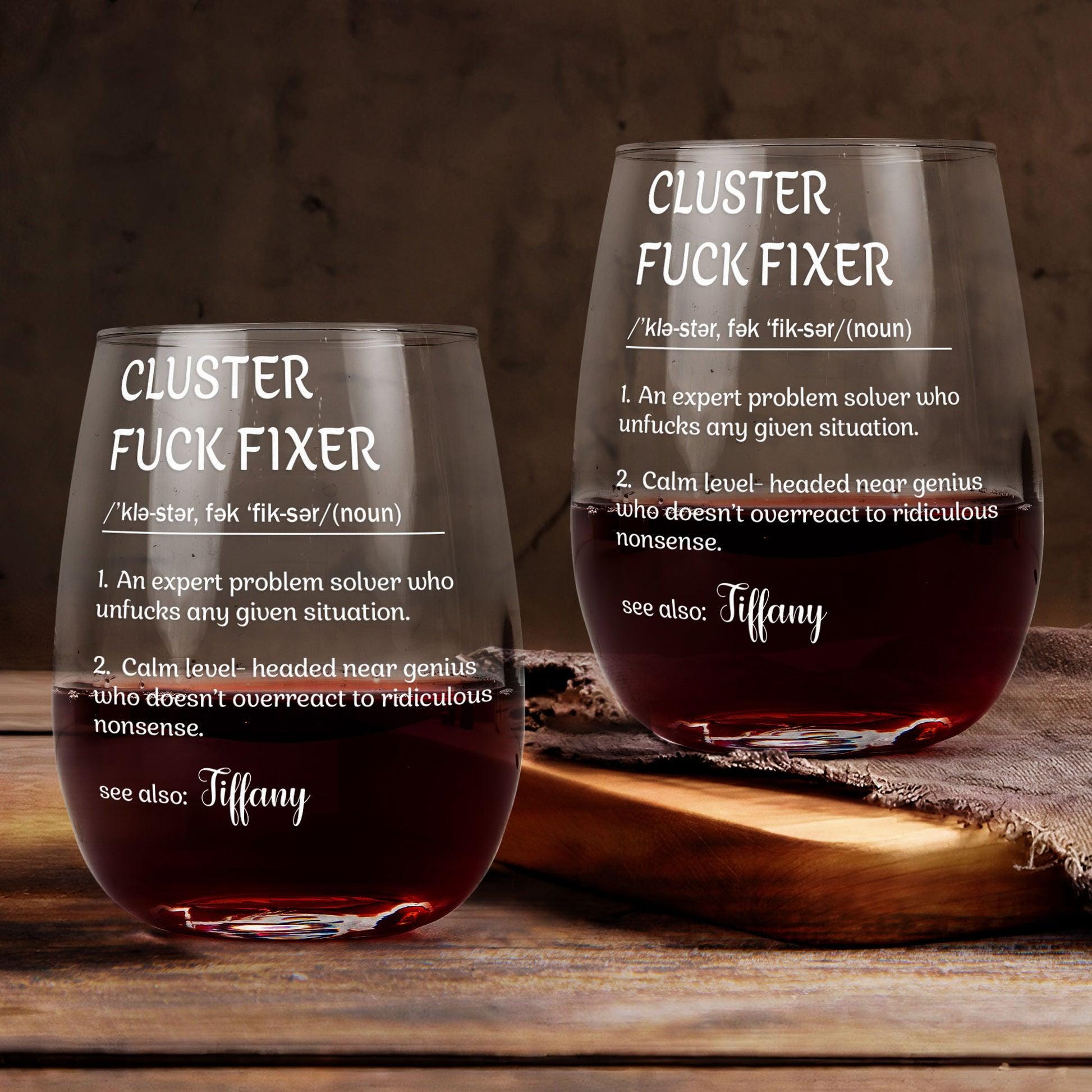 Funny Stemless Wine Glass - Gifts For Boss, Coworkers, Work Besties, Cluster F*Cker With Custom Name, Funny Coworker Boss Wine Glasses