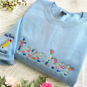 Teacher Embroidered Floral Sweatshirt, Personalized Name Teacher Hoodie, 1st Grade Teacher Shirt, Teacher School Shirt, New Teacher Gift