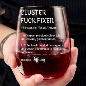 Funny Stemless Wine Glass - Gifts For Boss, Coworkers, Work Besties, Cluster F*Cker With Custom Name, Funny Coworker Boss Wine Glasses