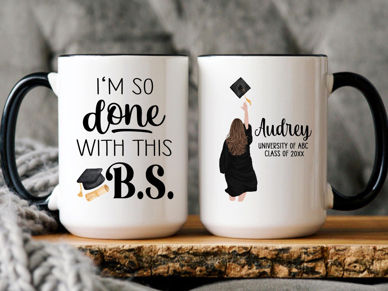 College Graduation Gift for Her, Bachelor of Science, I'm so Done with this BS Mug Personalized, Gift for Daughter, Granddaughter, Sister