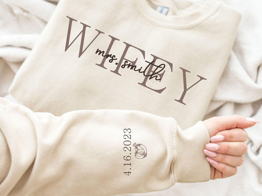Custom Wifey Sweatshirt with Date on Sleeve, Personalized Wife Sweatshirt, Mrs Sweatshirt, Best Gifts For Women, Bride Sweatshirt