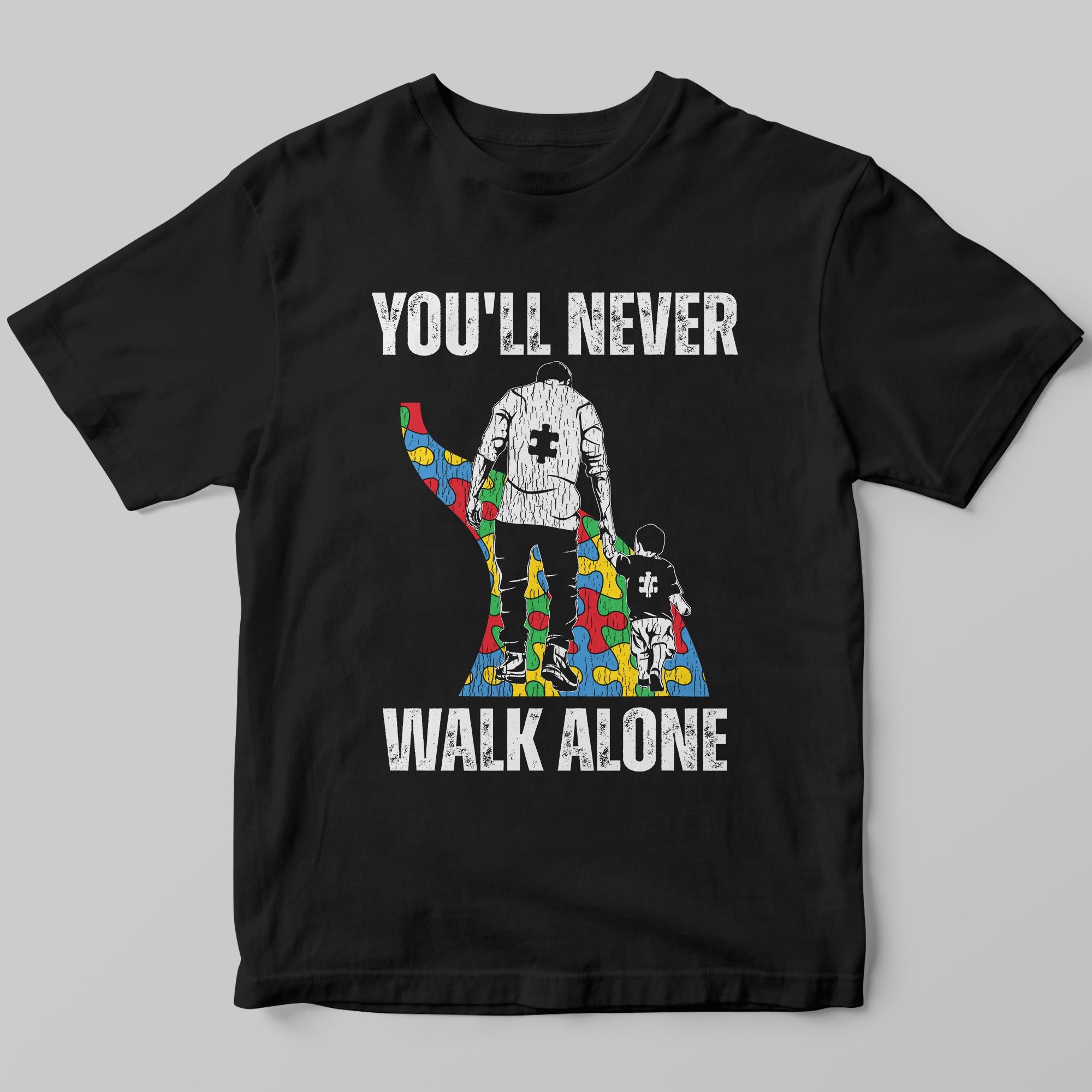 Autism Dad Support Alone Puzzle You'll Never Walk Alone Shirt, Autism Awareness T-Shirt, Autism Shirt, Autism Dad Puzzle Shirt