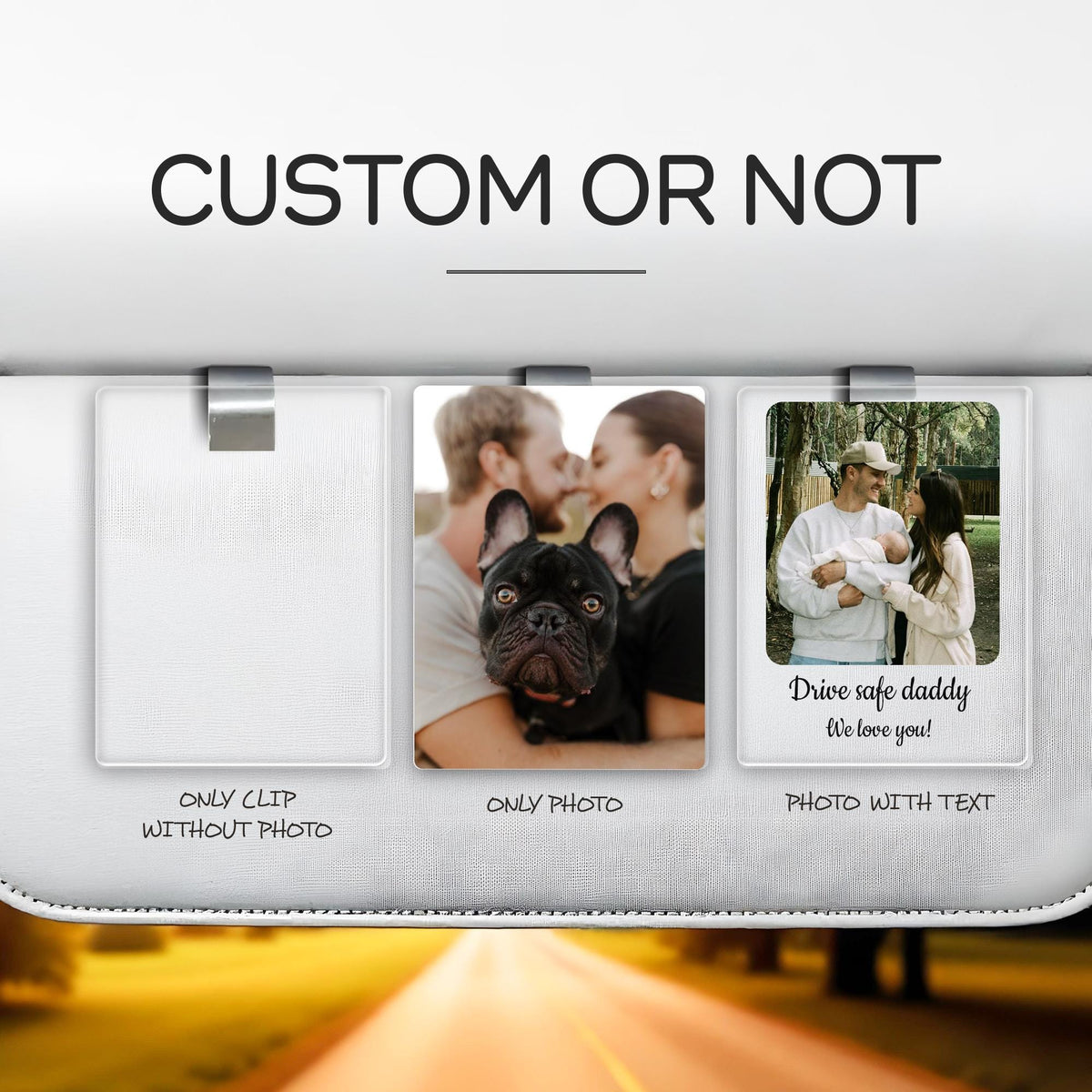 Personalized Car Visor Clip with Your Photo and Text - Drive Safe Car Daddy, Decor for Couple Family