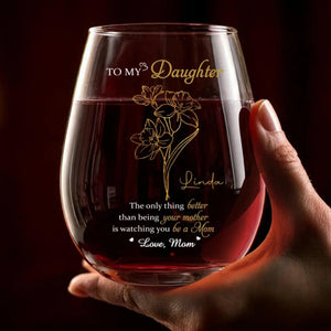 To My Daughter Happy Mothers Day Personalized Wine Glass, Daughter Cup, Custom Message On Mug, Anniversary Gift For Daughter,Mother Daughter