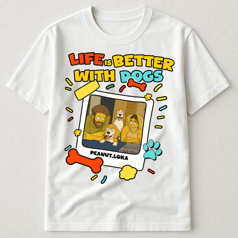 Life Is Better With My Dogs Custom Dog Mom Gift Sim - Personalized Simpsonized Pet Parent Christmas Gift For Dog Lovers with Custom Photo Shirt Dog Mom Shirt Dad Shirt