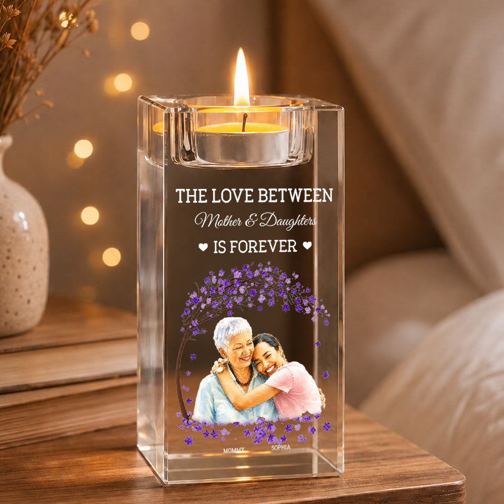 The Love Between Mother And Daughter - Personalized Crystal Candle Holder