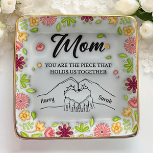 The Piece Holds Us Together Personalized Jewelry Dish
