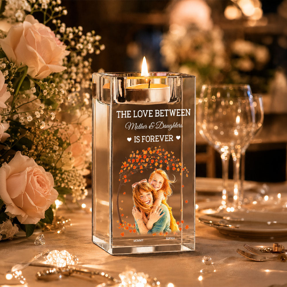 The Love Between Mother And Daughter - Personalized Crystal Candle Holder
