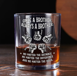 Once A Brother Always A Brother - Personalized Whiskey Glass
