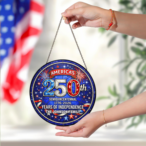 Custom Family Name America's 250th Semiquincentennial Years Of Independence Stained Glass Suncatcher