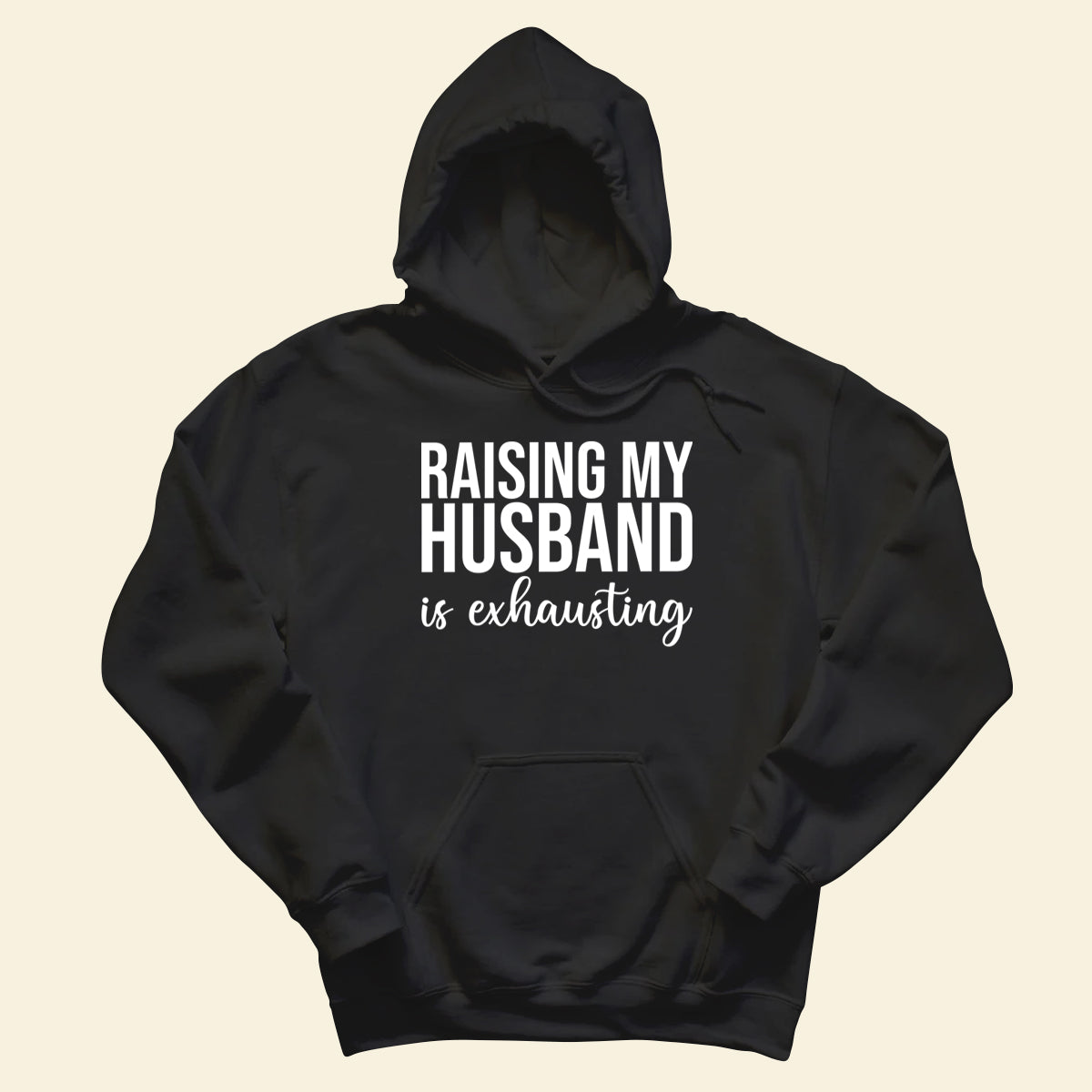 Raising Husband - Shirt - Gift For Wife