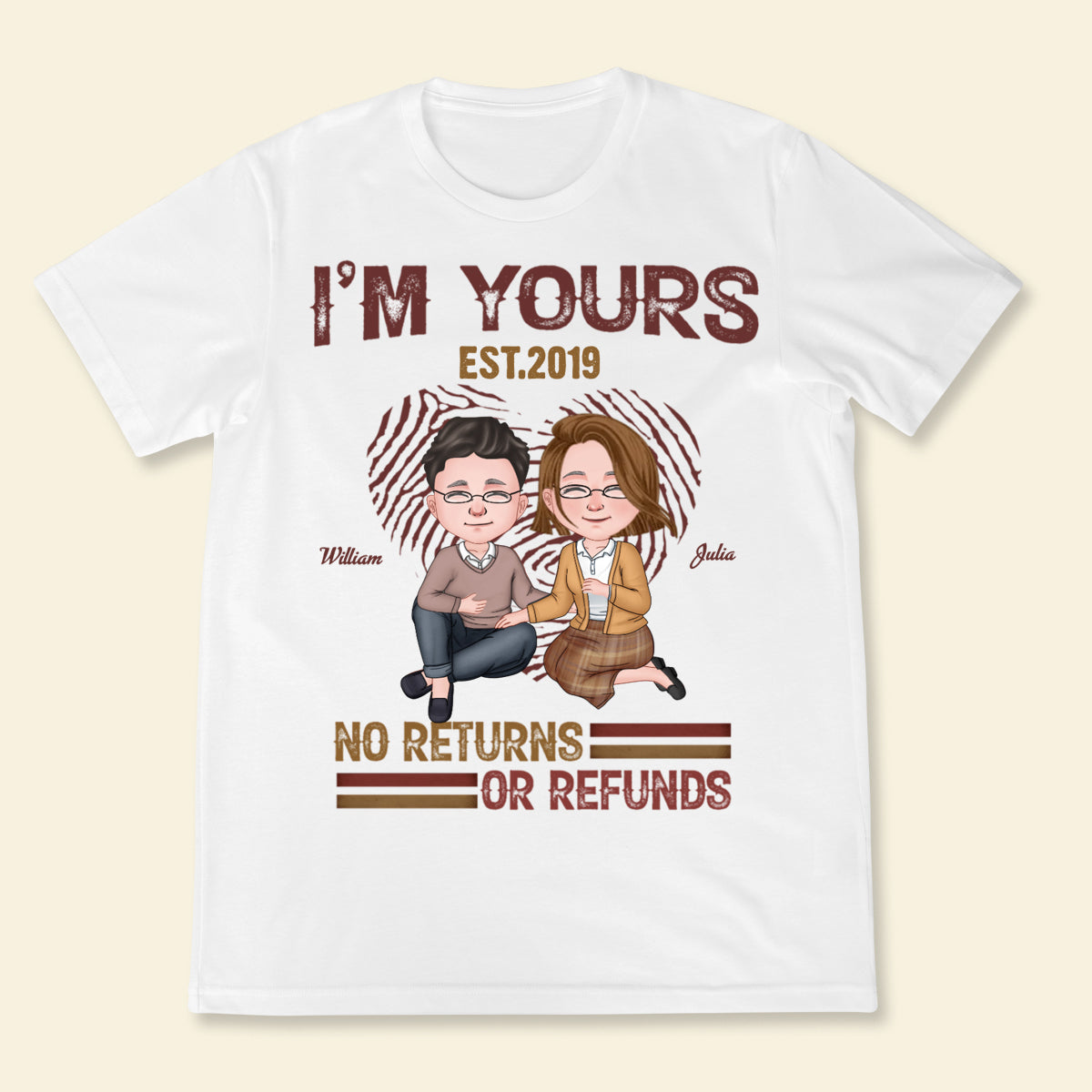 I'm Yours No Returns or Refunds - Anniversary Gifts, Gift For Couples, Husband Wife - Personalized Unisex T-shirt