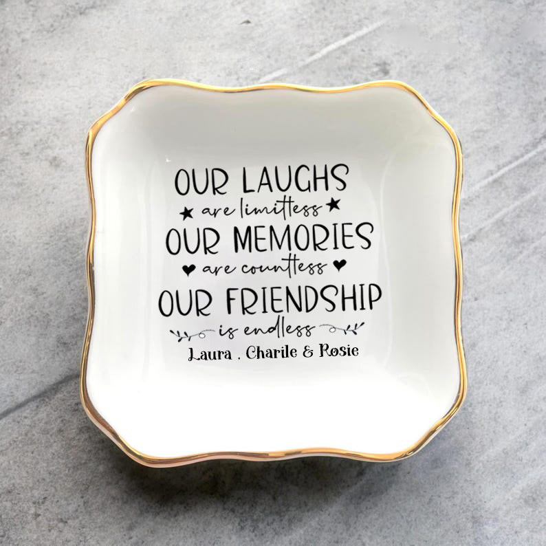 Friendship Gifts for Women Best Friend Jewelry Dish, Our Laughs are Limitless, Our Memories are Countless, Our Friendship is Endless Unique Gifts for Women, Female Friend Birthday Christmas