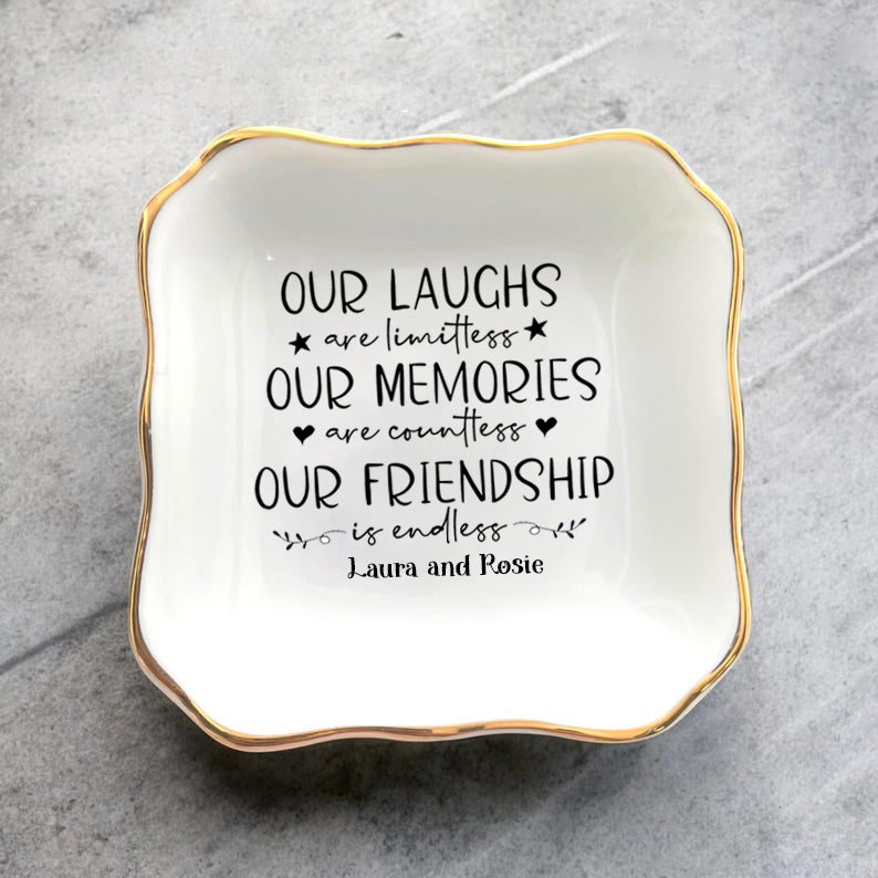 Friendship Gifts for Women Best Friend Jewelry Dish, Our Laughs are Limitless, Our Memories are Countless, Our Friendship is Endless Unique Gifts for Women, Female Friend Birthday Christmas