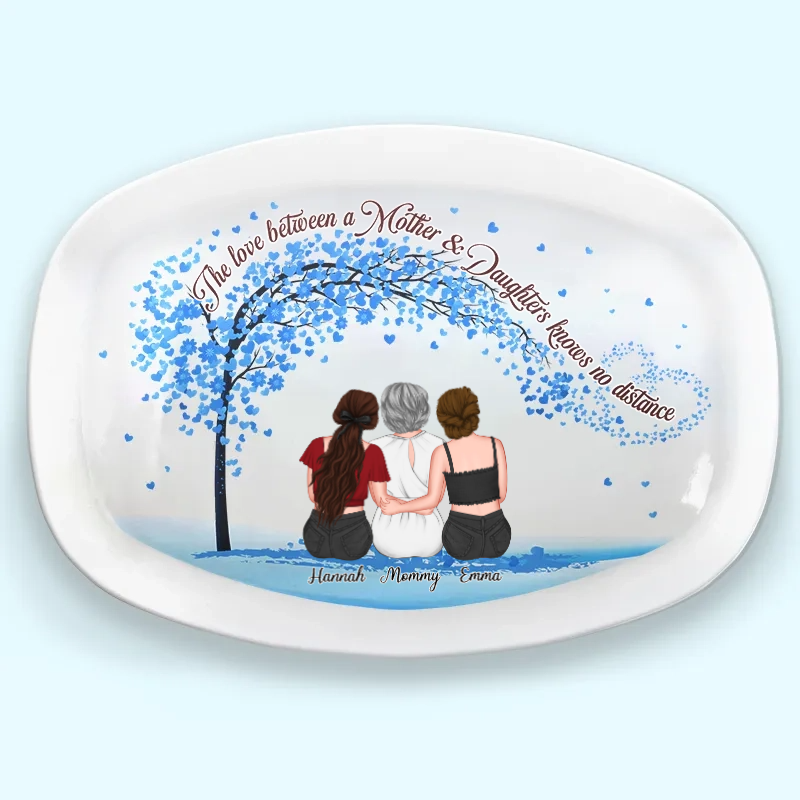 The Love Between Mother & Daughters - Personalized Platter - Gift For Mom, Mother's Day Gift