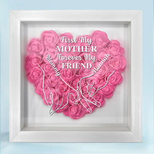 First My Daughter Forever My Friend - Custom Flower Frame Box - Gift For Mom, Mother's Day